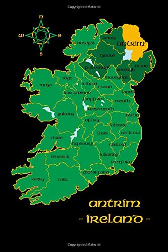 Antrim Ireland County Map Irish Travel Journal: Northern Ireland 6 x 9 Lined Unlined Notebook Family Heritage Celtic Gift,Used