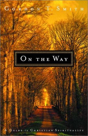 On the Way: A Guide to Christian Spirituality,New