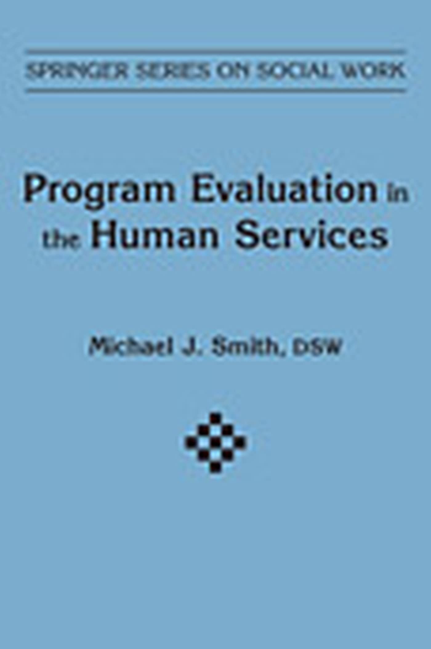 Program Evaluation in Human Services (Springer Series on Social Work, Volume 16),Used