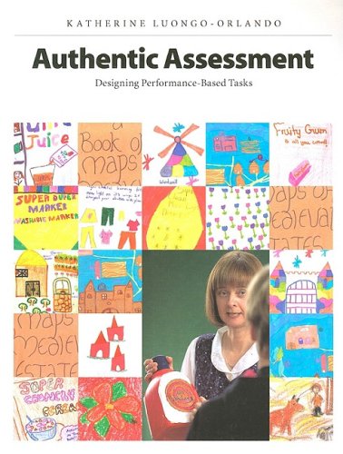 Authentic Assessment: Designing PerformanceBased Task,Used