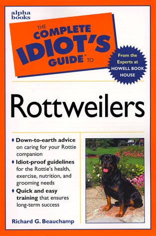 The Complete Idiot's Guide to Rottweilers,Used
