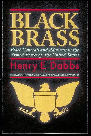 Black Brass: Black Generals and Admirals in the Armed Forces of the United States,Used