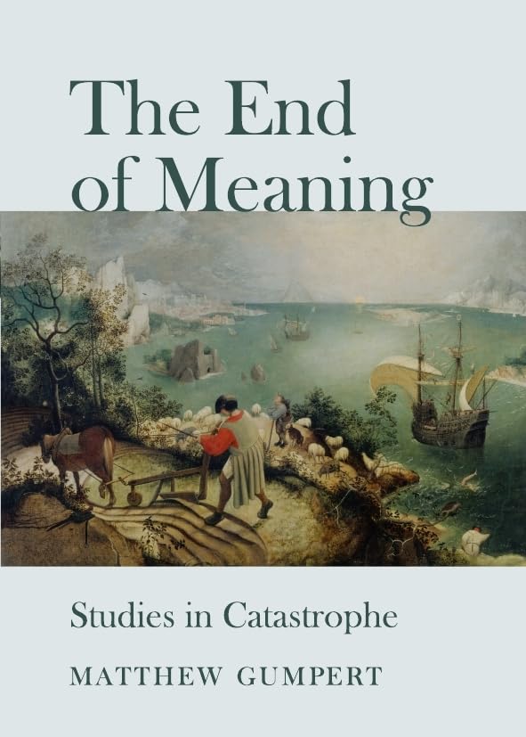 The End Of Meaning: Studies In Catastrophe,Used