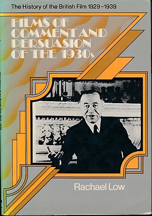 The History of the British Film, 19291939: Films of Comment and Persuasion of the 1930s,Used