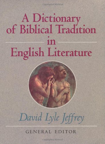 Dictionary Of Biblical Tradition In English Literature,New