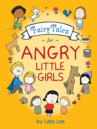 Fairy Tales For Angry Little Girls (Angry Little Girls, 4)