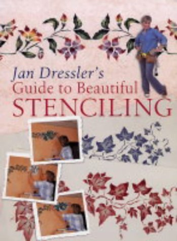 Jan Dressler's Guide to Beautiful Stenciling,Used