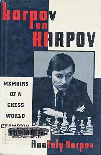 Karpov on Karpov: Memoirs of a Chess World Champion,Used
