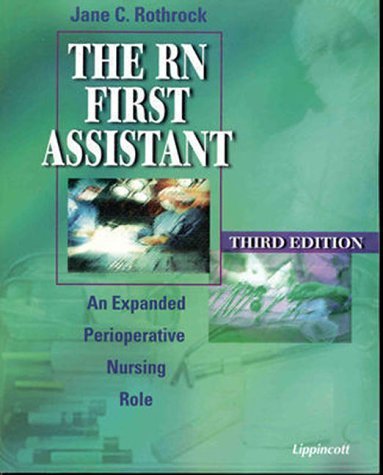 The Rn First Assistant: An Expanded Perioperative Nursing Role,Used