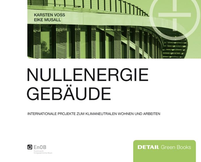 Nullenergiegebude: Klimaneutrales Wohnen und Arbeiten im internationalen Vergleich (DETAIL Green Books) (German Edition),Used