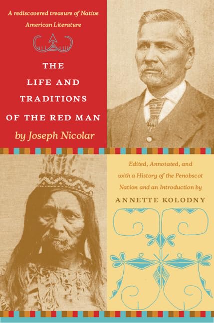 The Life And Traditions Of The Red Man: A Rediscovered Treasure Of Native American Literature,New