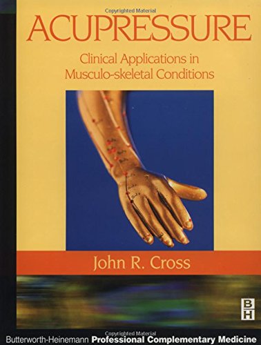 Acupressure: Clinical Applications in Musculoskeletal Conditions (ButterworthHeinemann Professional Complementary Medicine),Used