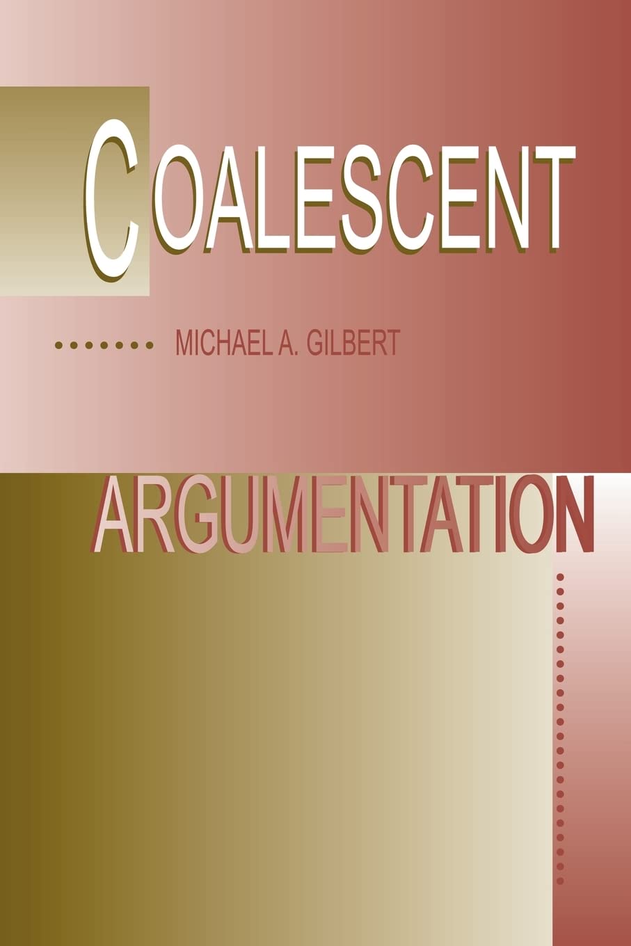 Coalescent Argumentation,New