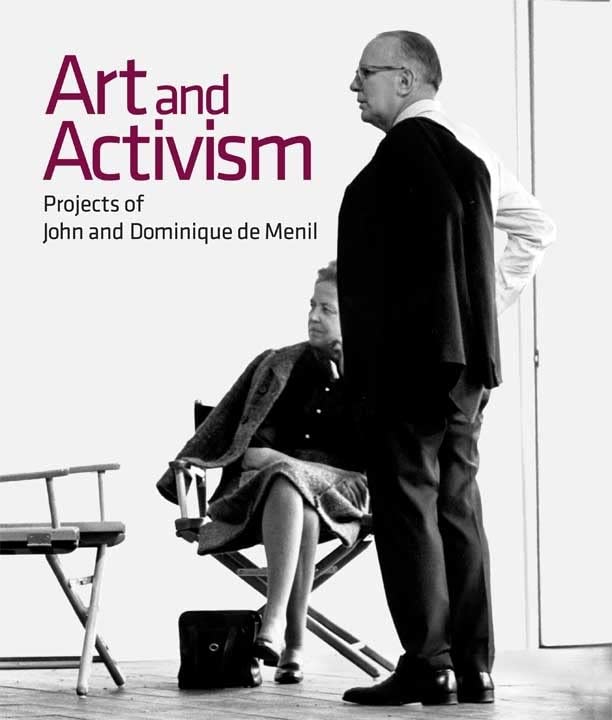 Art and Activism: Projects of John and Dominique de Menil,Used