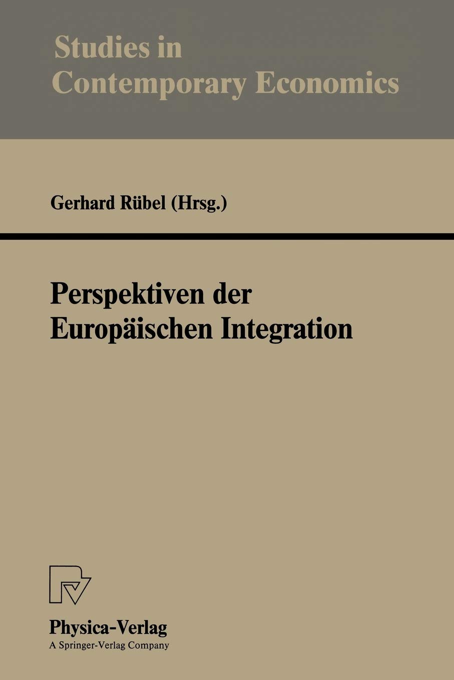 Perspektiven der Europischen Integration (Studies in Contemporary Economics) (German Edition),Used
