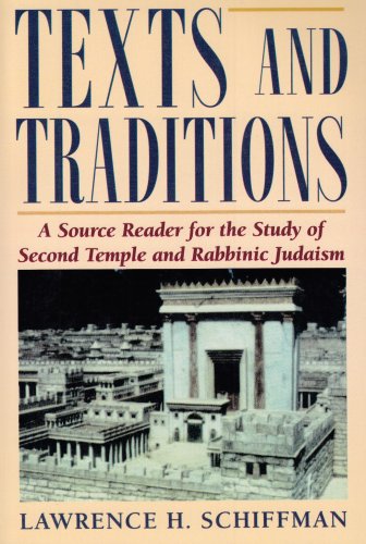 Texts and Traditions: A Source Reader for the Study of Second Temple and Rabbinic Judaism,Used