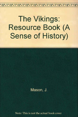 The Vikings: Resource Book (A Sense of History),Used