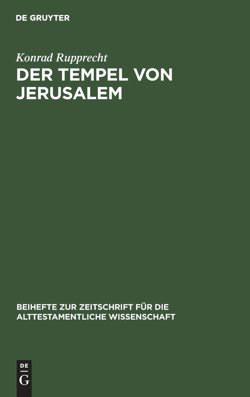Der Tempel Von Jerusalem: Grundung Salomos Oder Jebusitisches Erbe? (Beihefte Zur Zeitschrift Fr Die Alttestamentliche Wissensch,Used