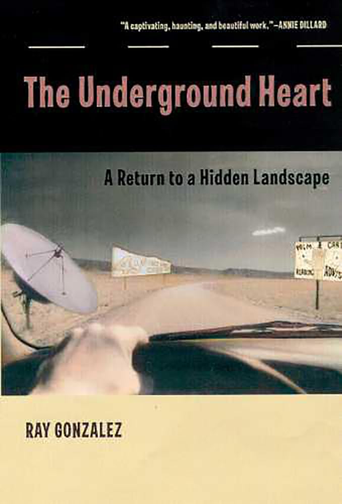 The Underground Heart: A Return to a Hidden Landscape (Camino del Sol),Used