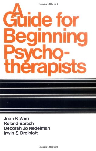 A Guide for Beginning Psychotherapists,New