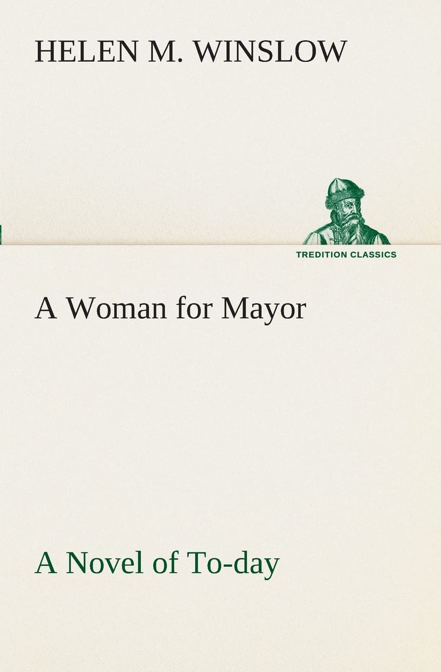 A Woman for Mayor A Novel of Today,Used