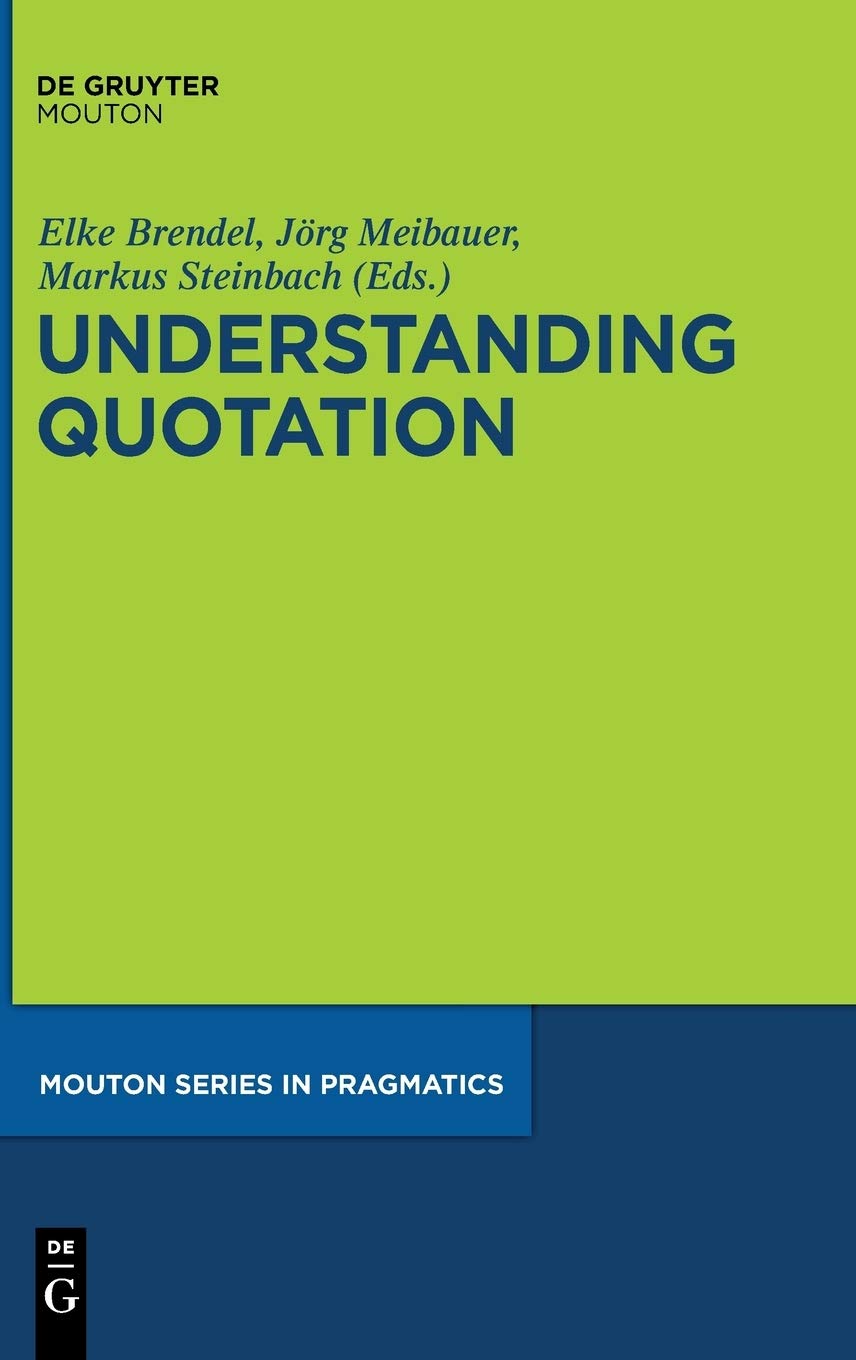 Understanding Quotation (Mouton Series In Pragmatics, 7),Used