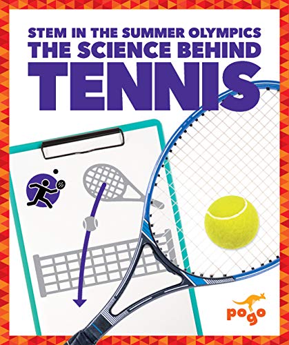 The Science Behind Tennis (Pogo: STEM in the Summer Olympics),Used