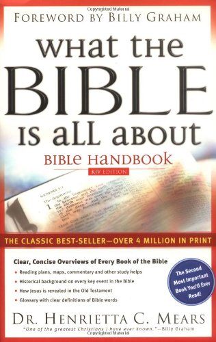 What the Bible Is All About Handbook: KJV Edition,New