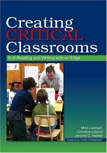 Creating Critical Classrooms: K8 Reading and Writing With an Edge,Used