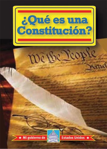 Que es una Constitucion?/ What Is a Constitution? (Mi Gobierno De Estados Unidos / My American Government) (Spanish Edition),Used