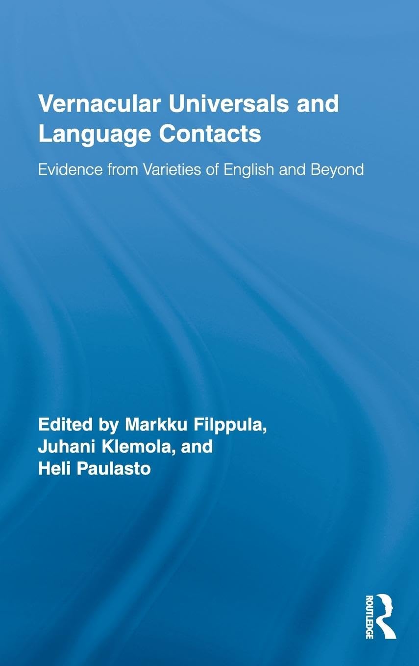 Vernacular Universals and Language Contacts: Evidence from Varieties of English and Beyond (Routledge Studies in Germanic Lingui,Used