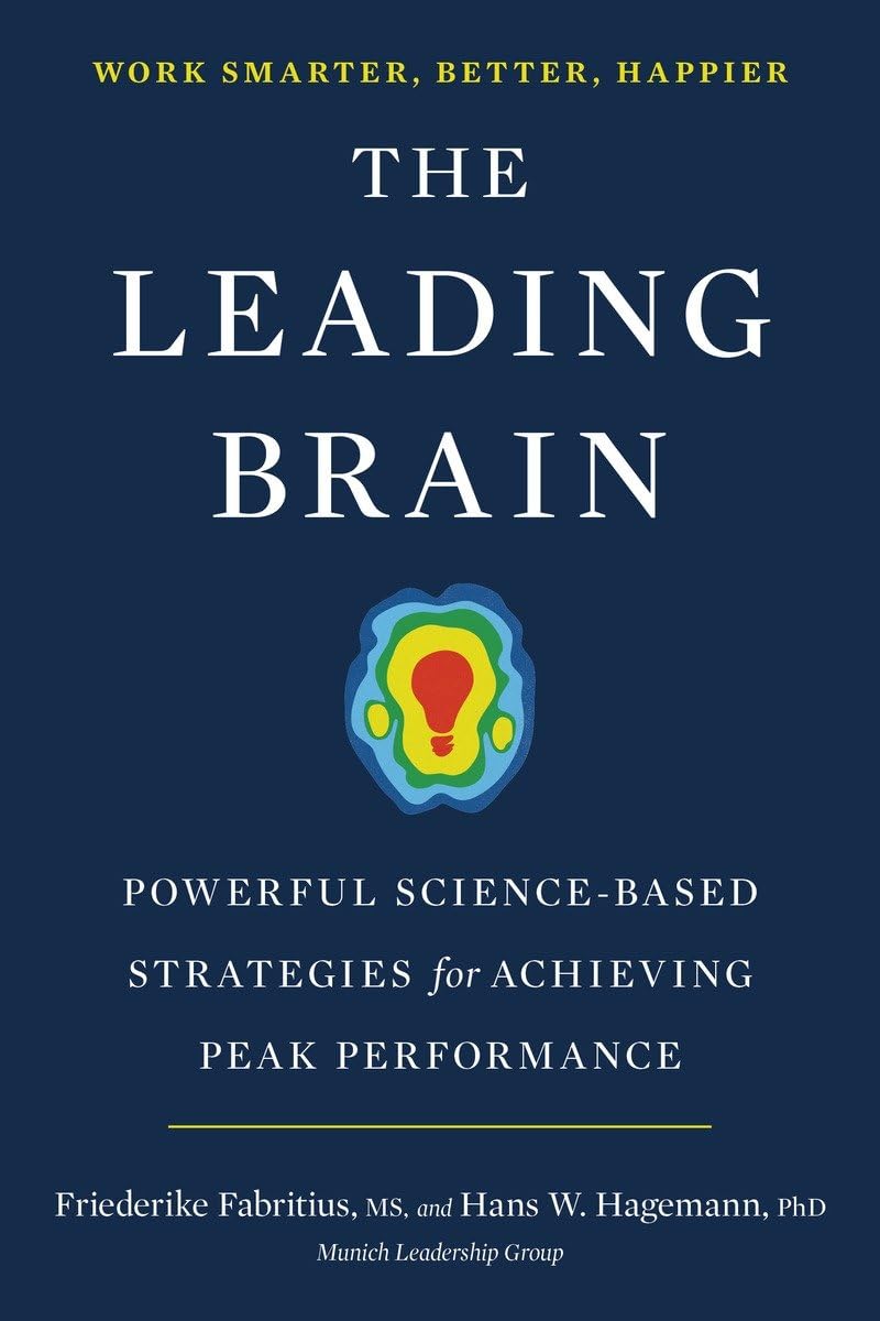 The Leading Brain: Powerful ScienceBased Strategies for Achieving Peak Performance,Used