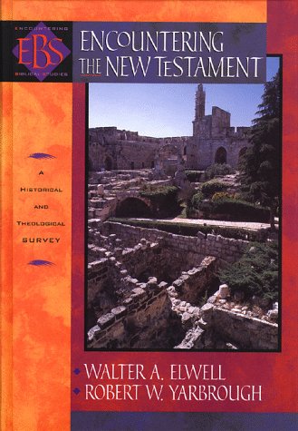 Encountering The New Testament: A Historical And Theological Survey (Encountering Biblical Studies),Used