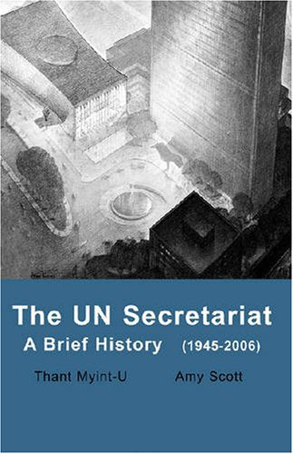 The UN Secretariat: A Brief History,Used