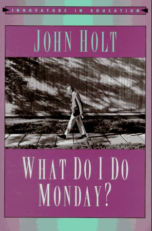 What Do I Do Monday? (Innovators in Education),Used