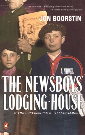 The Newsboys' LodgingHouse: or The Confessions of William JamesA Novel,Used