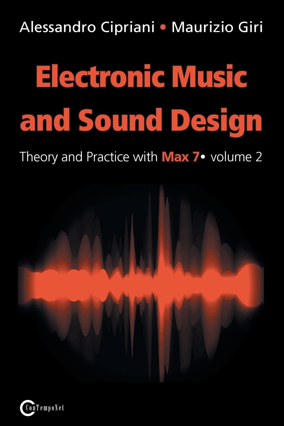 Electronic Music and Sound Design Theory and Practice with Max 7 Volume 2 (Second Edition),Used