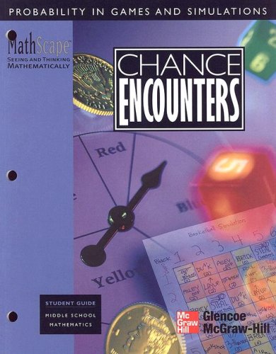 Chance Encounters: Probability in Games and Simulations (MathScape: Seeing and Thinking Mathematically, Student Guide, Middle Sc,Used