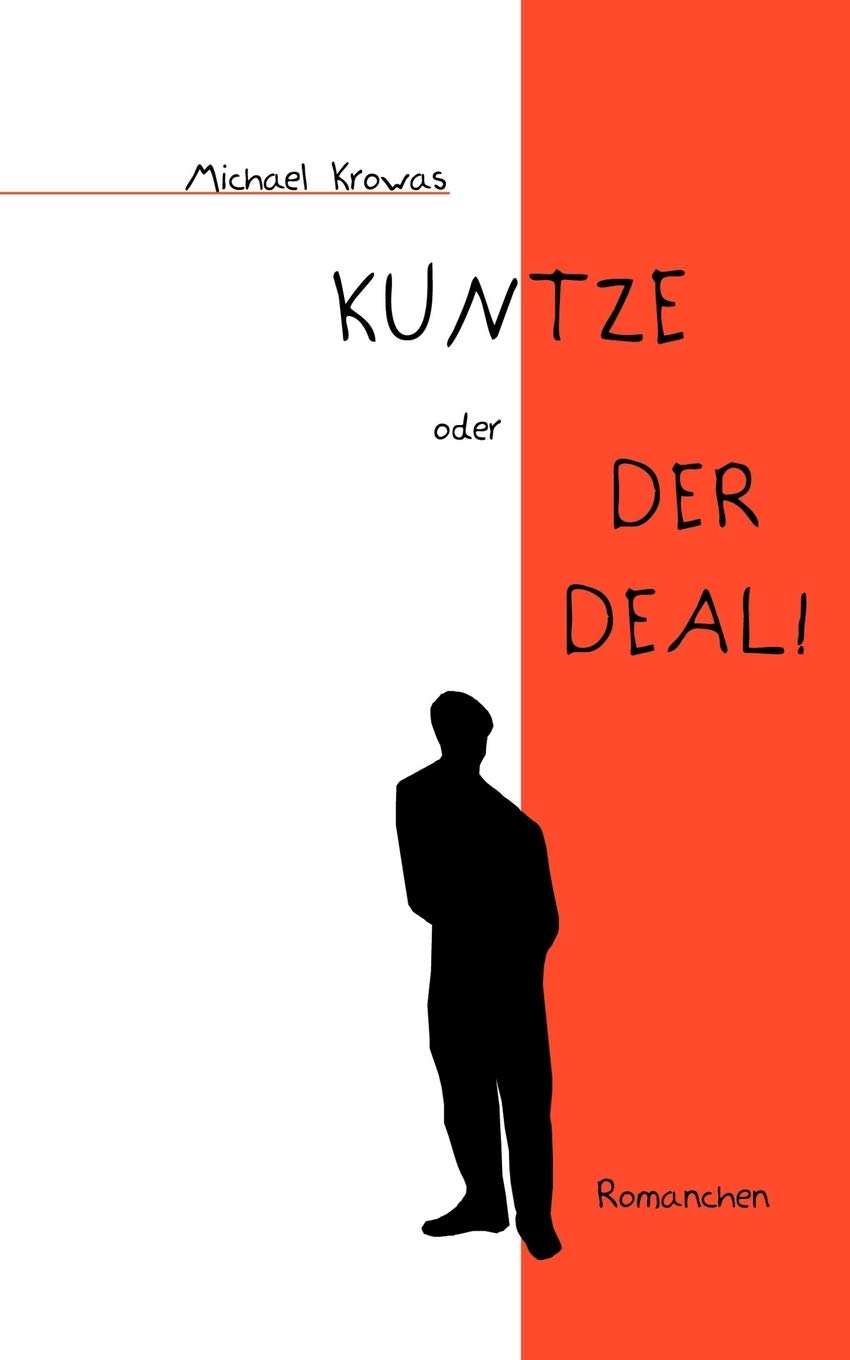 Kuntze oder der Deal! (German Edition),Used