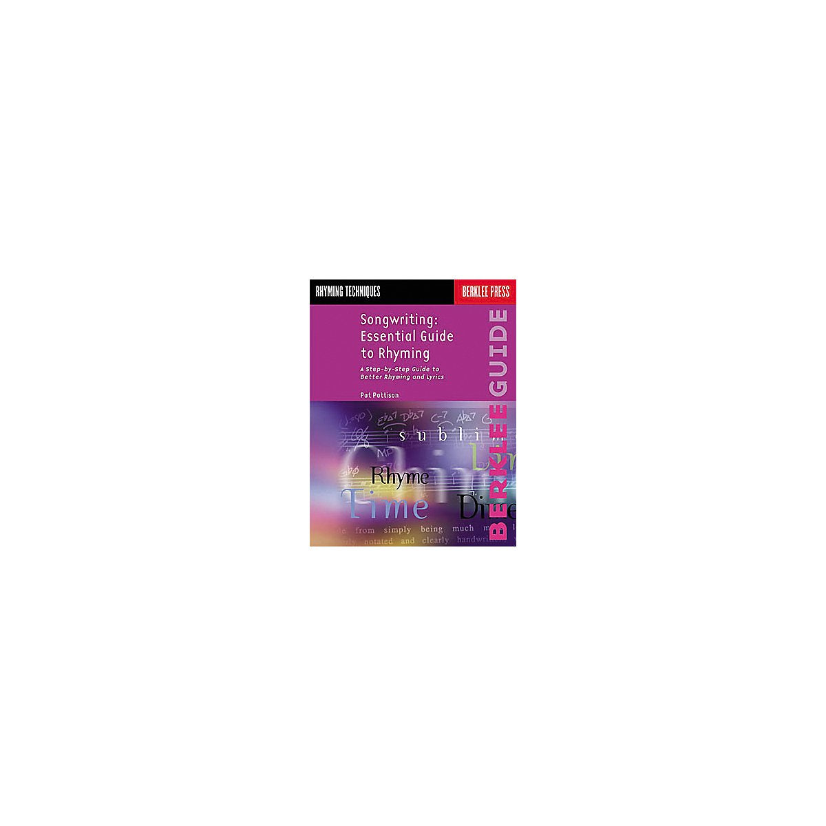 Songwriting: Essential Guide to Rhyming: A StepbyStep Guide to Better Rhyming and Lyrics,Used