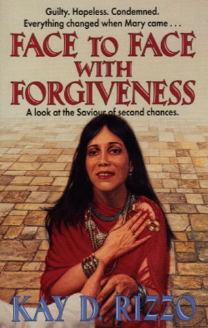 Face to Face With Forgiveness: A Look at the Savior of Second Chances,Used
