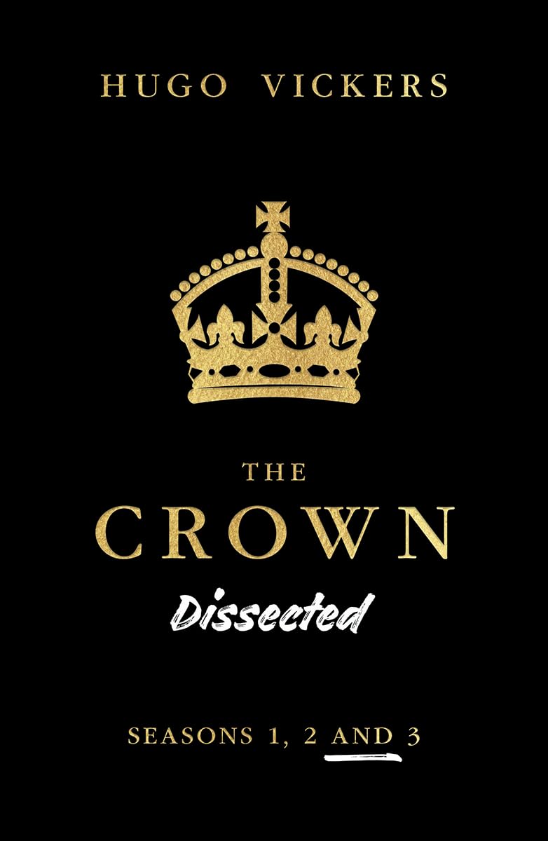 The Crown Dissected: An Analysis of the Netflix Series The Crown Seasons 1, 2 and 3,Used
