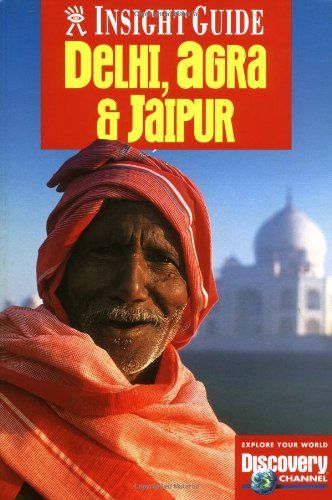 Insight Guides Delhi, Jaipur, Agra: India's Golden Triangle,Used