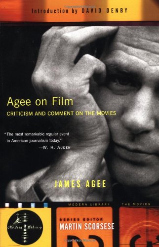 Agee on Film: Criticism and Comment on the Movies (Modern Library the Movies),Used