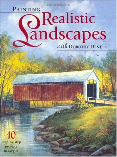 Painting Realistic Landscapes With Dorothy Dent,Used