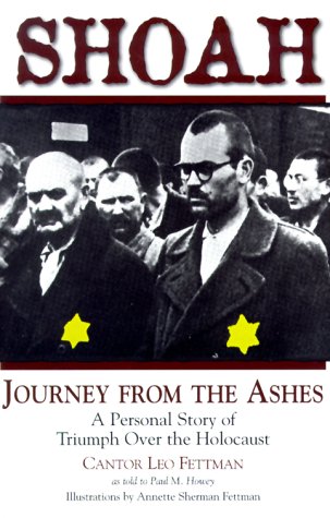 Shoah: Journey from the Ashes : A Personal Story of Triumph over the Holocaust,Used