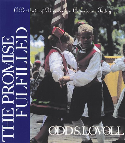 Promise Fulfilled: A Portrait Of Norwegian Americans Today,New