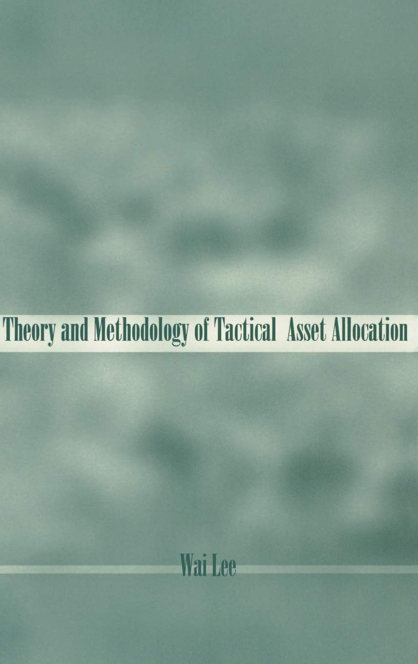 Theory and Methodology of Tactical Asset Allocation,Used