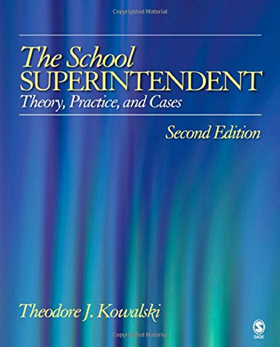 The School Superintendent: Theory, Practice, and Cases,New