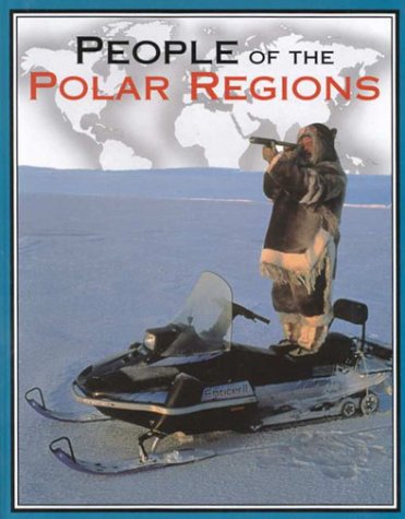 People of the Polar Regions (Wild World),Used